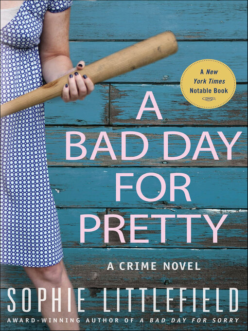 Title details for A Bad Day for Pretty by Sophie Littlefield - Available